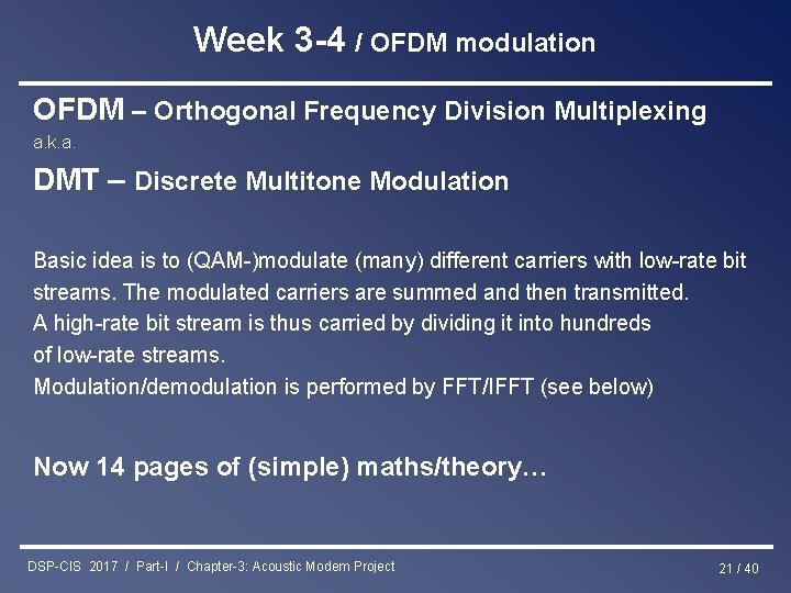 Week 3 -4 / OFDM modulation OFDM – Orthogonal Frequency Division Multiplexing a. k.