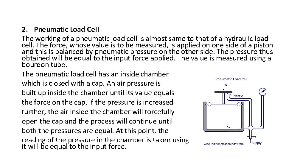 2. Pneumatic Load Cell The working of a pneumatic load cell is almost same