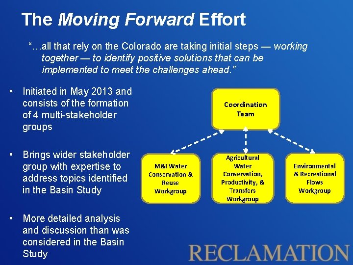 The Moving Forward Effort “…all that rely on the Colorado are taking initial steps