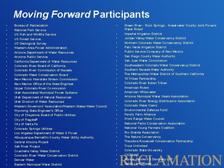 Moving Forward Participants • • • • • • • • Bureau of Reclamation