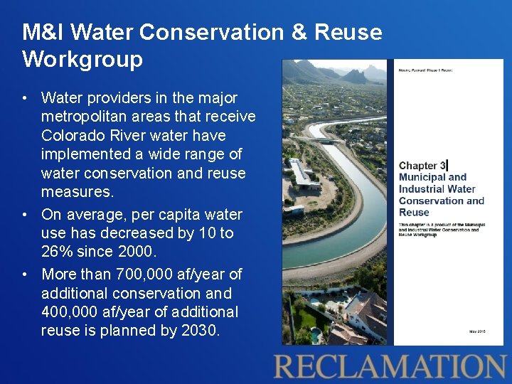 M&I Water Conservation & Reuse Workgroup • Water providers in the major metropolitan areas