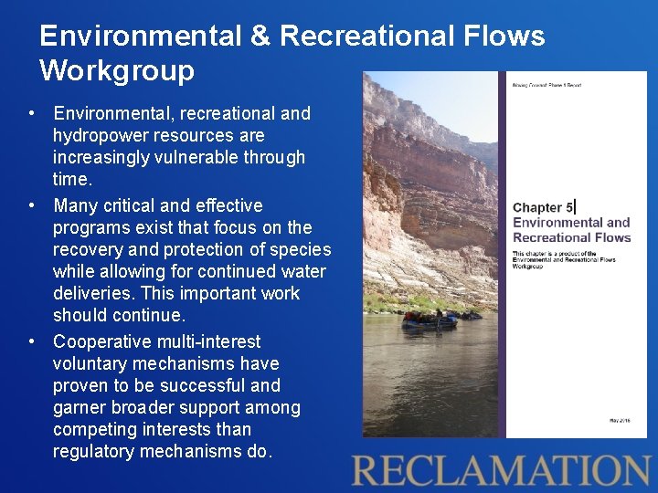 Environmental & Recreational Flows Workgroup • Environmental, recreational and hydropower resources are increasingly vulnerable