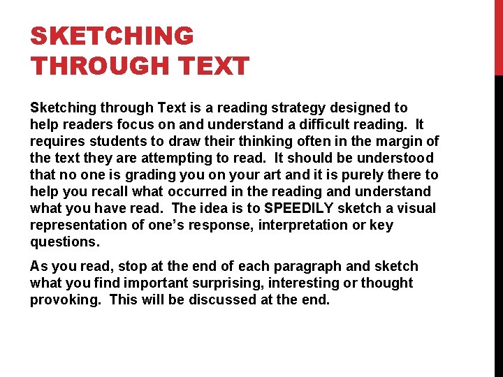 SKETCHING THROUGH TEXT Sketching through Text is a reading strategy designed to help readers