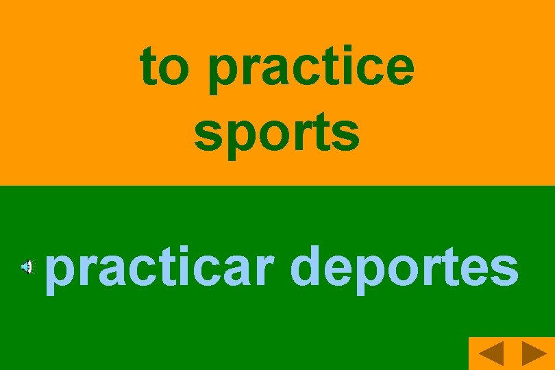 to practice sports practicar deportes 