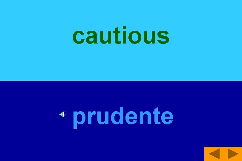 cautious prudente 