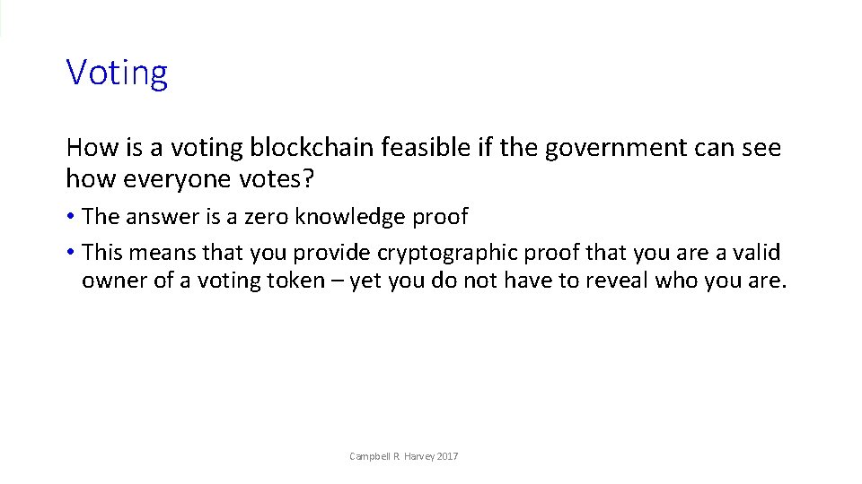 Voting How is a voting blockchain feasible if the government can see how everyone