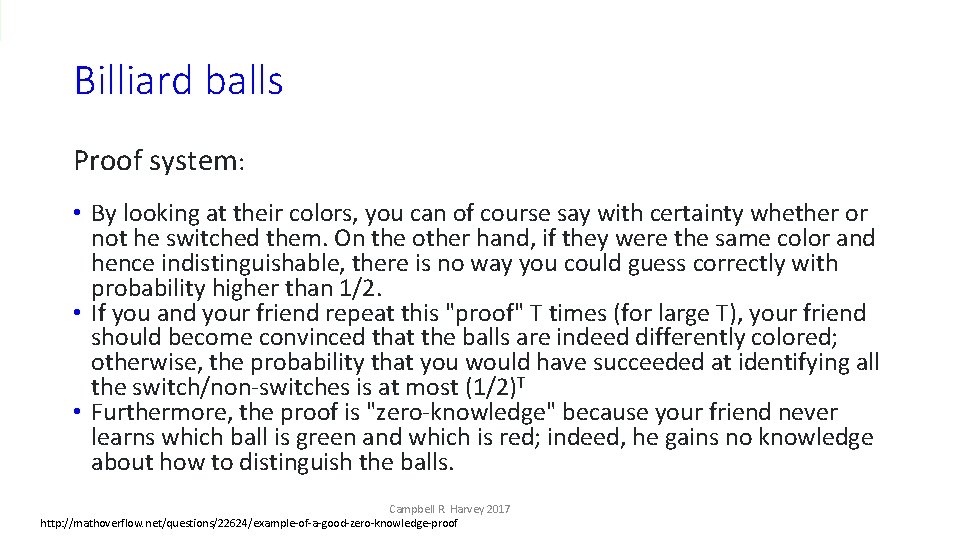Billiard balls Proof system: • By looking at their colors, you can of course