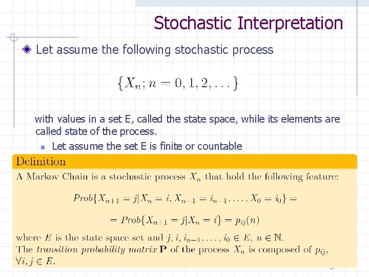 Stochastic Interpretation Let assume the following stochastic process with values in a set E,