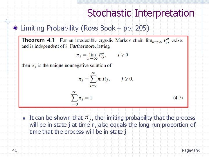Stochastic Interpretation Limiting Probability (Ross Book – pp. 205) n 41 It can be