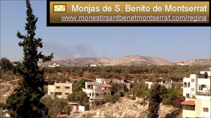 Monjas de S. Benito de Montserrat www. monestirsantbenetmontserrat. com/regina 