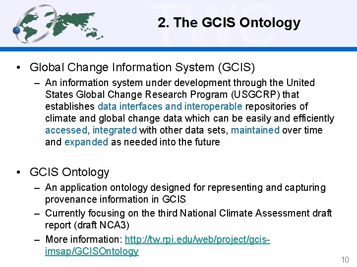 TWC 2. The GCIS Ontology • Global Change Information System (GCIS) – An information