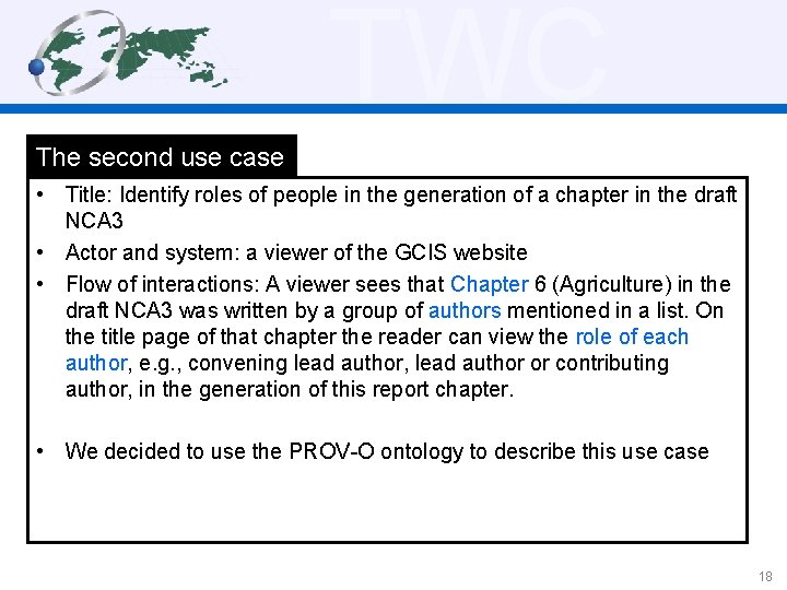 TWC The second use case • Title: Identify roles of people in the generation
