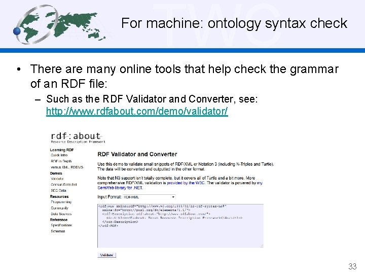 TWC For machine: ontology syntax check • There are many online tools that help