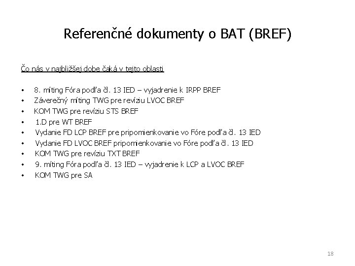 Referenčné dokumenty o BAT (BREF) Čo nás v najbližšej dobe čaká v tejto oblasti