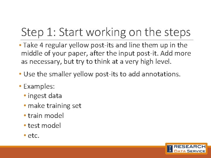 Step 1: Start working on the steps • Take 4 regular yellow post-its and