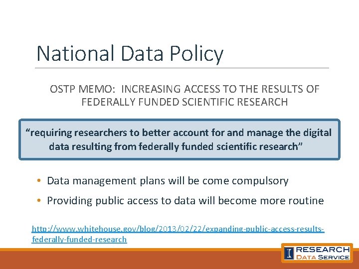 National Data Policy OSTP MEMO: INCREASING ACCESS TO THE RESULTS OF FEDERALLY FUNDED SCIENTIFIC