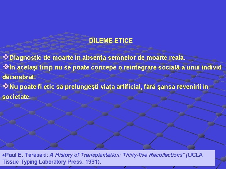 DILEME ETICE v. Diagnostic de moarte în absenţa semnelor de moarte reală. vÎn acelaşi DILEME ETICE v. Diagnostic de moarte în absenţa semnelor de moarte reală. vÎn acelaşi
