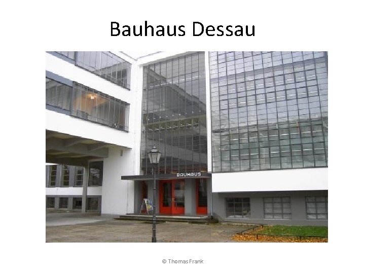 Bauhaus Dessau © Thomas Frank 
