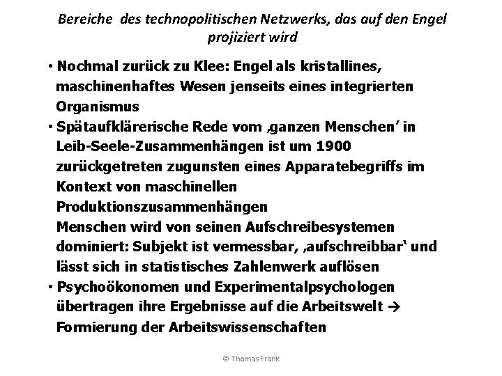 Bereiche des technopolitischen Netzwerks, das auf den Engel projiziert wird • Nochmal zurück zu