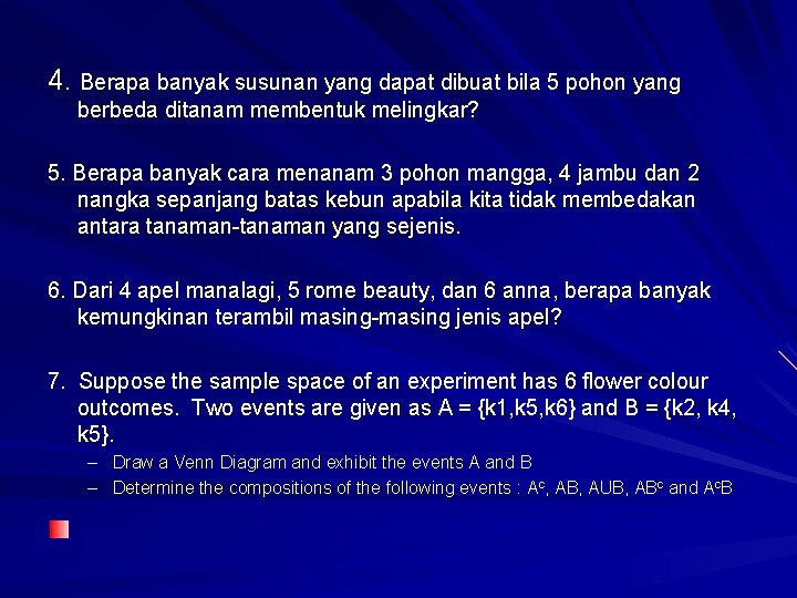 4. Berapa banyak susunan yang dapat dibuat bila 5 pohon yang berbeda ditanam membentuk