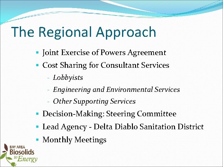 The Regional Approach § Joint Exercise of Powers Agreement § Cost Sharing for Consultant