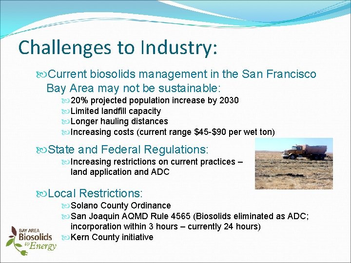 Challenges to Industry: Current biosolids management in the San Francisco Bay Area may not