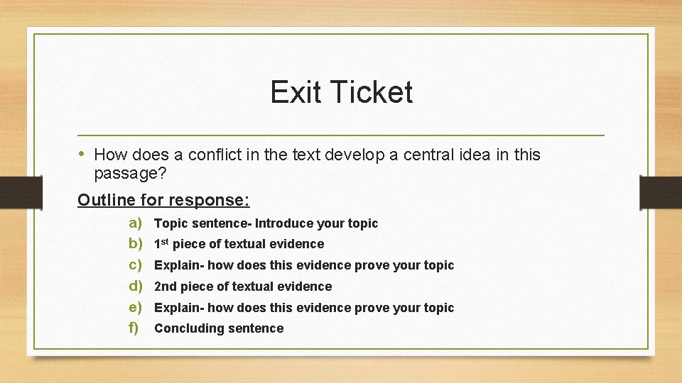 Exit Ticket • How does a conflict in the text develop a central idea