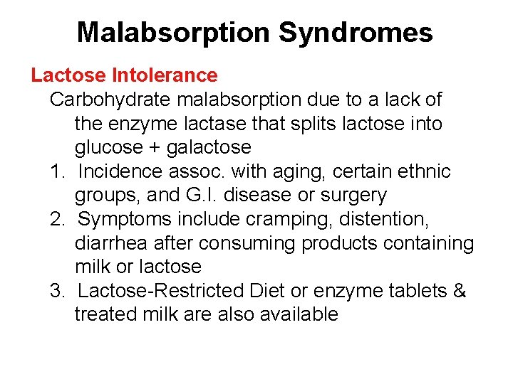 Malabsorption Syndromes Lactose Intolerance Carbohydrate malabsorption due to a lack of the enzyme lactase