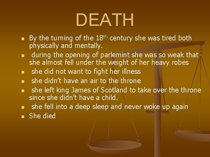DEATH n n n n By the turning of the 18 th century she