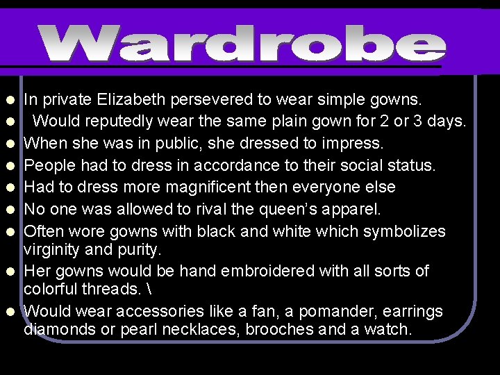 l l l l l In private Elizabeth persevered to wear simple gowns. Would