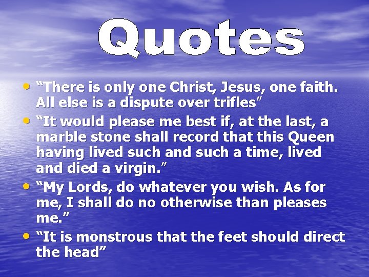  • “There is only one Christ, Jesus, one faith. • • • All