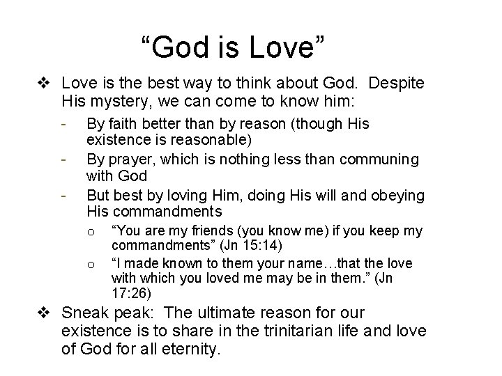 “God is Love” v Love is the best way to think about God. Despite