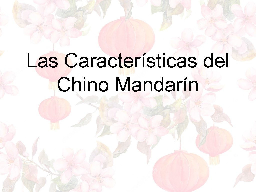 Las Características del Chino Mandarín Las Características del Chino Mandarín