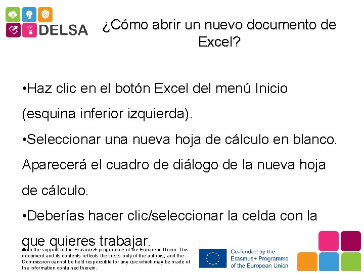 ¿Cómo abrir un nuevo documento de Excel? • Haz clic en el botón Excel