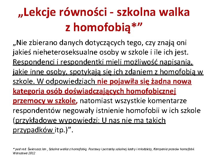 „Lekcje równości - szkolna walka z homofobią*” „Nie zbierano danych dotyczących tego, czy znają