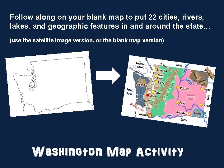 Follow along on your blank map to put 22 cities, rivers, lakes, and geographic