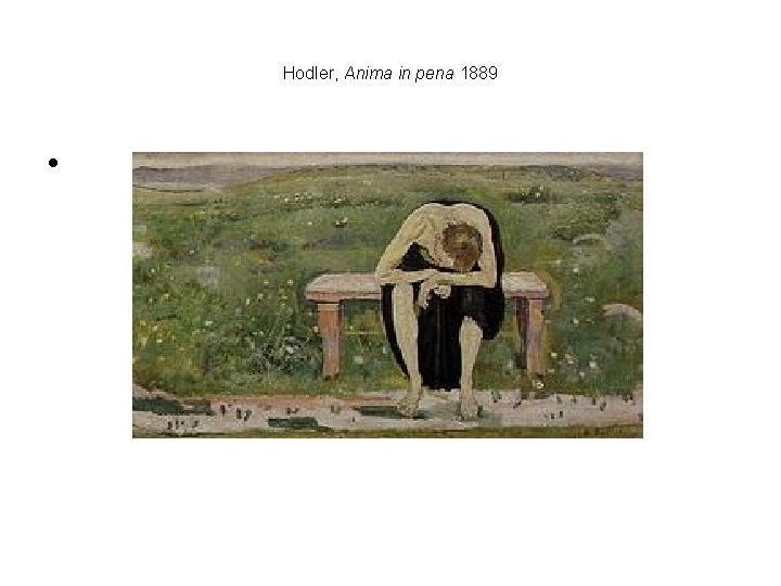 Hodler, Anima in pena 1889 • 