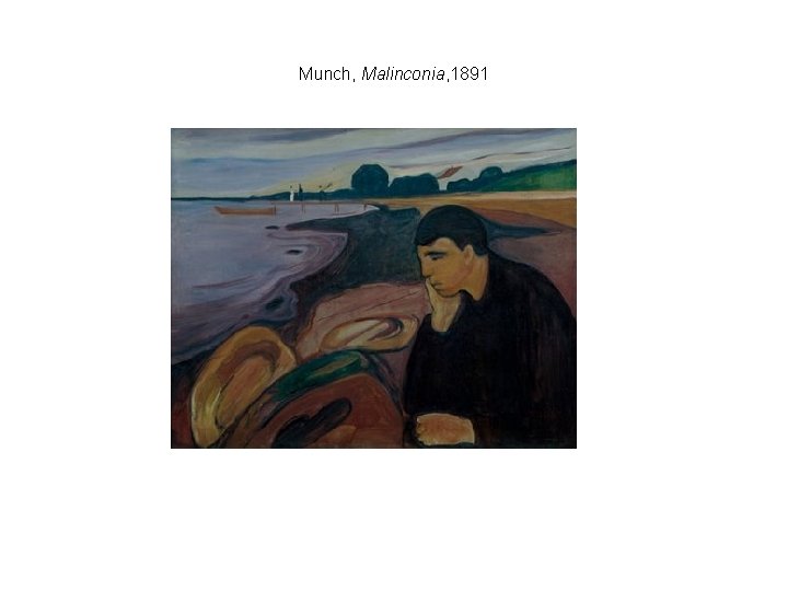 Munch, Malinconia, 1891 