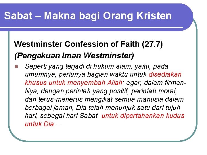 Sabat – Makna bagi Orang Kristen Westminster Confession of Faith (27. 7) (Pengakuan Iman