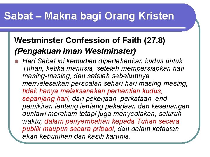 Sabat – Makna bagi Orang Kristen Westminster Confession of Faith (27. 8) (Pengakuan Iman