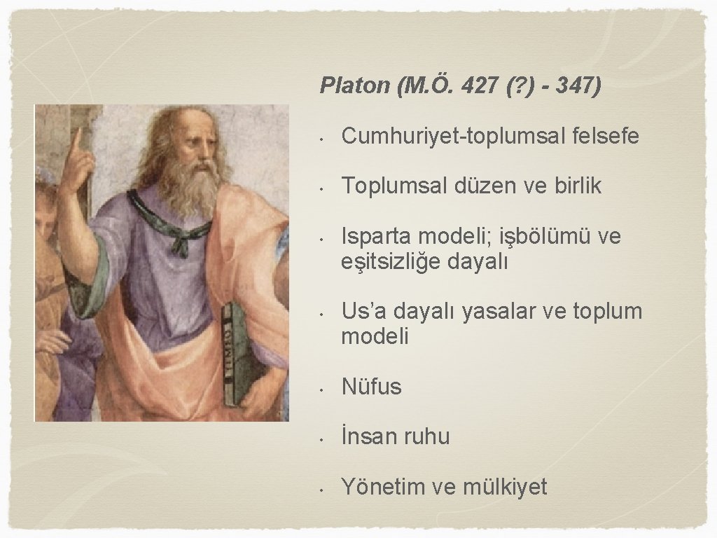 Platon (M. Ö. 427 (? ) - 347) • Cumhuriyet-toplumsal felsefe • Toplumsal düzen