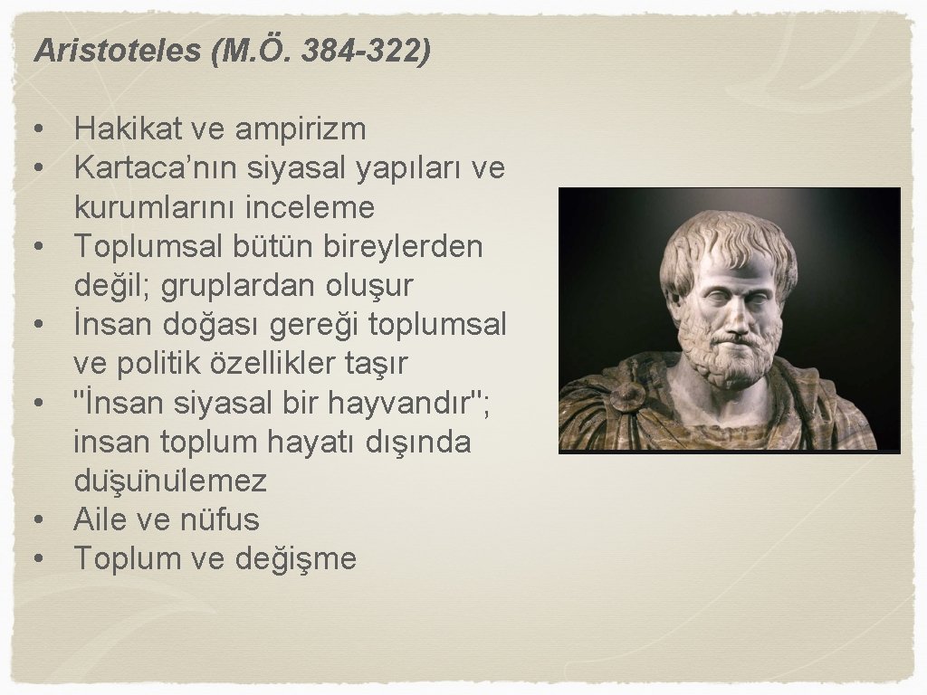 Aristoteles (M. Ö. 384 -322) • Hakikat ve ampirizm • Kartaca’nın siyasal yapıları ve