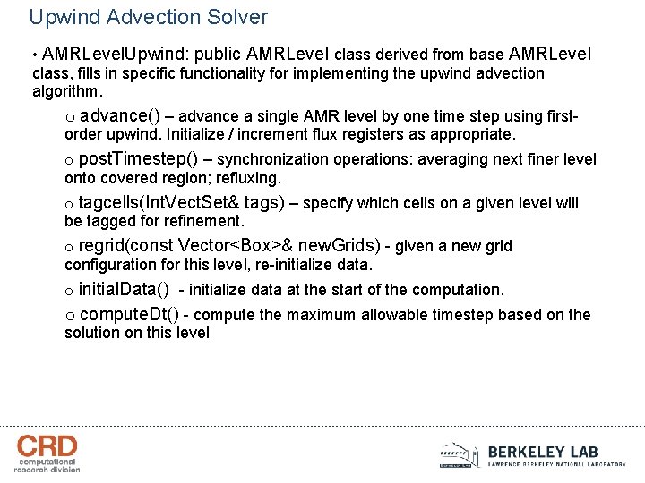 Upwind Advection Solver • AMRLevel. Upwind: public AMRLevel class derived from base AMRLevel class,