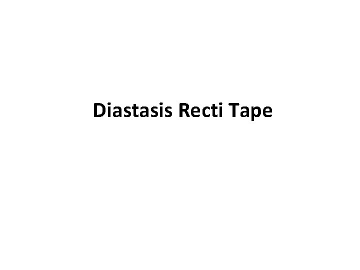 Diastasis Recti Tape 