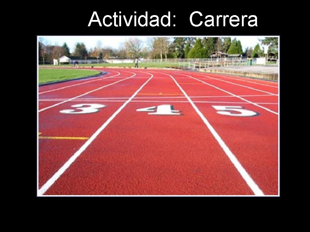 Actividad: Carrera 