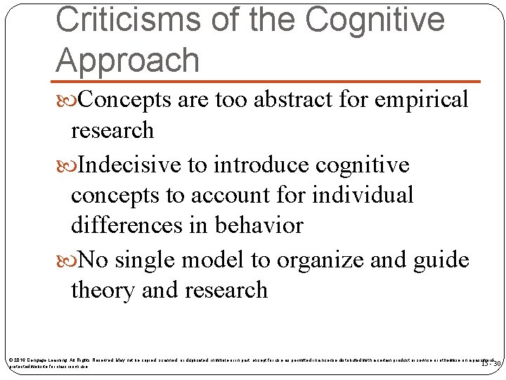 Criticisms of the Cognitive Approach Concepts are too abstract for empirical research Indecisive to