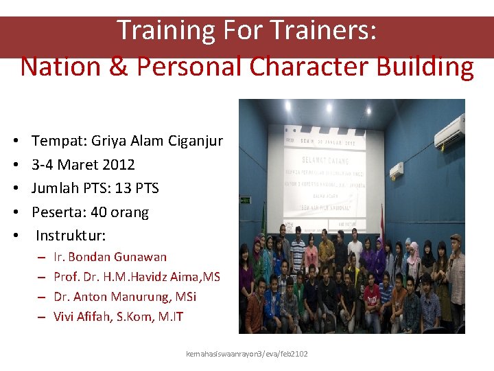 Training For Trainers: Nation & Personal Character Building • • • Tempat: Griya Alam