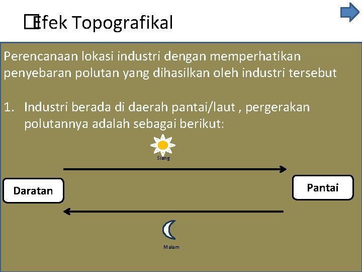 � Efek Topografikal Perencanaan lokasi industri dengan memperhatikan penyebaran polutan yang dihasilkan oleh industri