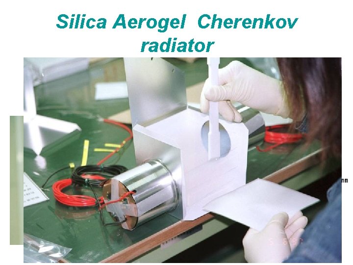 Silica Aerogel Cherenkov radiator Colloidal form of Si. O 2. r=0. 1 g/cc　 n=1.