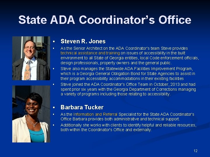 State ADA Coordinator’s Office § Steven R. Jones § As the Senior Architect on